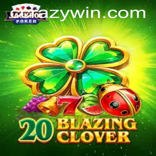A Deep Dive into 20BlazingClover: Crazy Win Uncovered