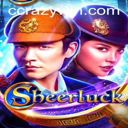 Unlock the Thrills of Sheerluck: Dive into the World of Crazy Win Gaming